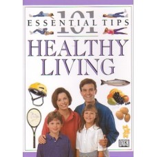 101 Essential Tips Healthy Living